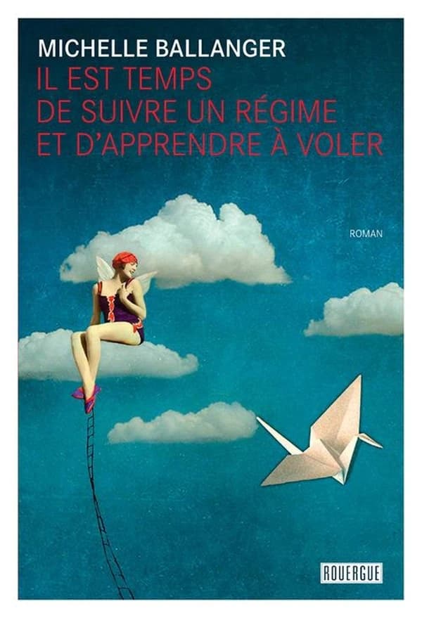 Il est temps de suivre un régime et d'apprendre à voler : roman