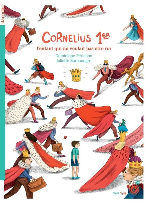 Cornélius premier : l'enfant qui ne voulait pas être roi