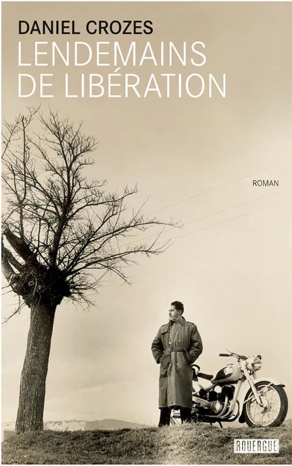 Lendemains de Libération : roman