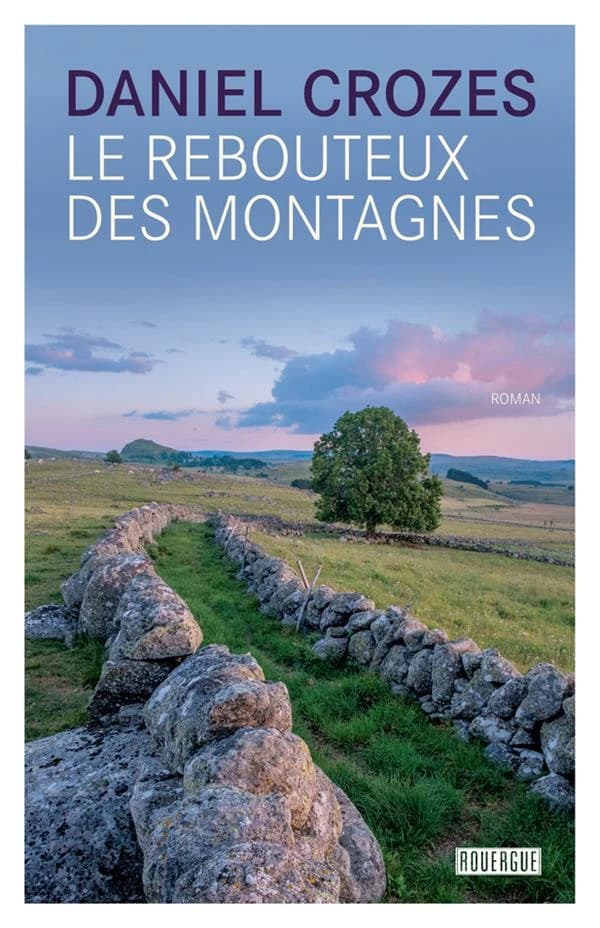 Le rebouteux des montagnes : roman