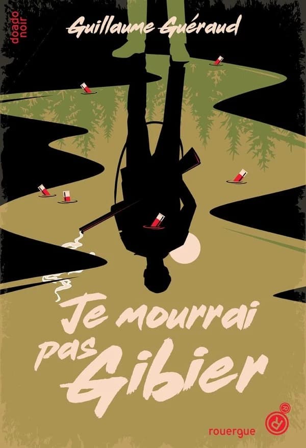 Je mourrai pas gibier