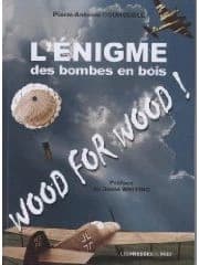L'énigme des bombes en bois : "wood for wood"