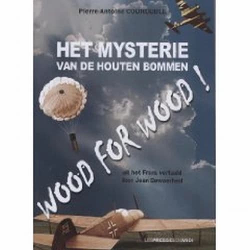 Het mysterie van de Houten Bommen : "wood for wood