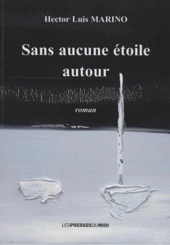 Sans aucune étoile autour : roman