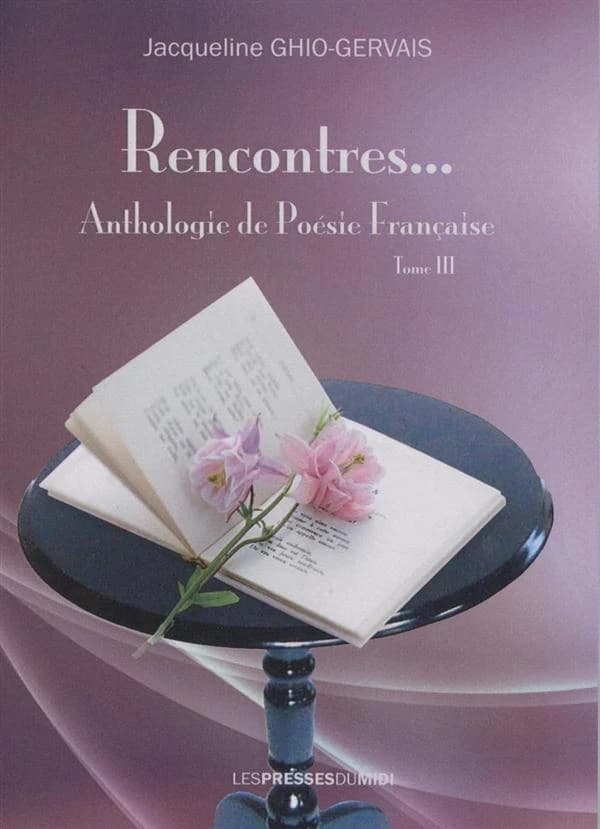 Rencontres : anthologie de poésie française. Tome III