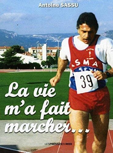 La vie m'a fait marcher