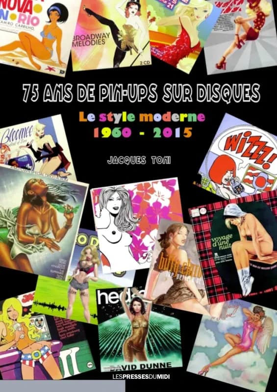 75 ans de pin-ups sur disques. Le style moderne, 1960-2015