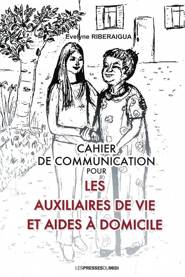 Cahier de communication pour les auxiliaires de vie et aides à domicile