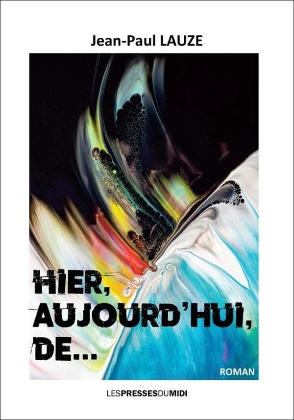 Hier, aujourd'hui, de...