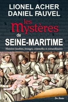 Les mystères de Seine-Maritime