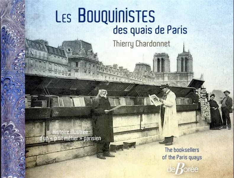 Les bouquinistes des quais de Paris : histoire illustrée d'un "p'tit métier" parisien