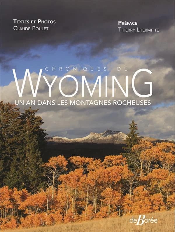 Chroniques du Wyoming : un an dans les montagnes rocheuses