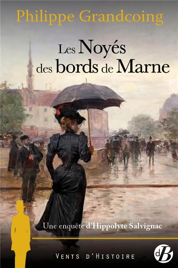 Les noyés des bords de Marne : roman historique