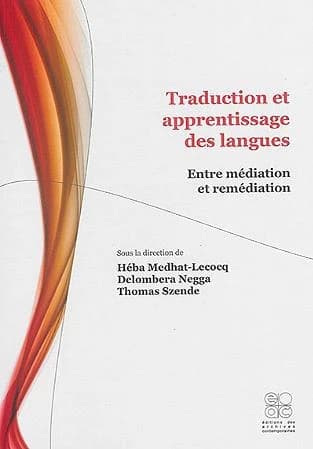 Traduction et apprentissage des langues : entre médiation et remédiation