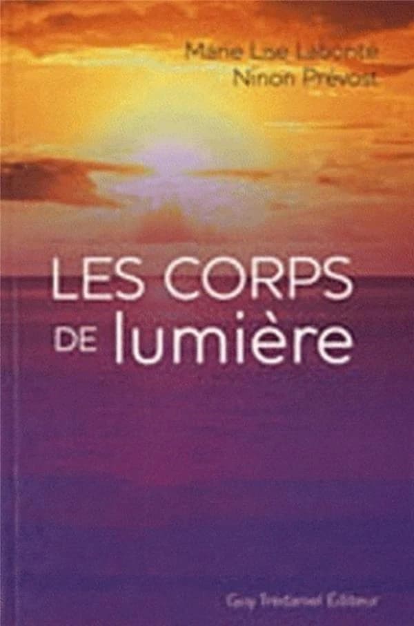 Les corps de lumière : la guérison spirituelle angélique : enseignements des anges Xedah, [1990-1995]