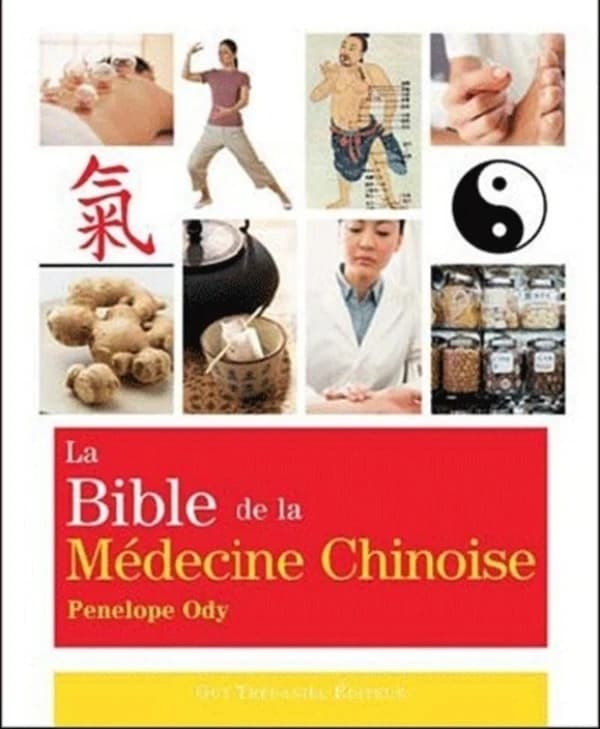 La Bible de la Médecine Chinoise
