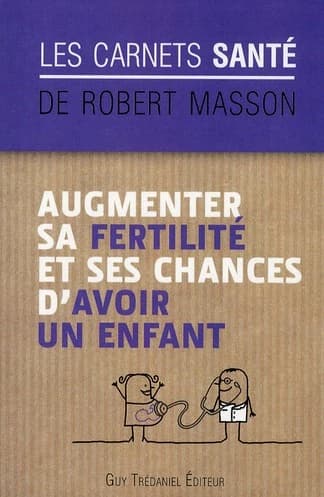 Augmenter sa fertilité et ses chances d'avoir un enfant