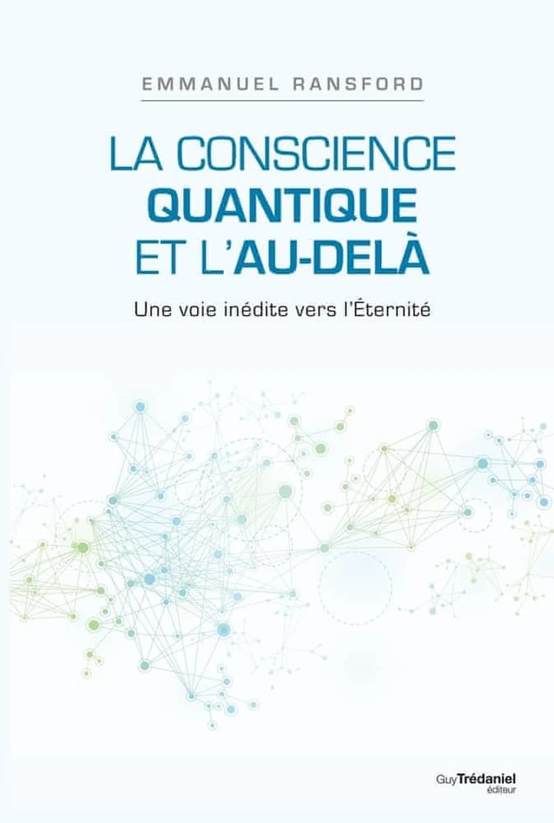 La conscience quantique et l'au-delà : une voie inédite vers l'éternité