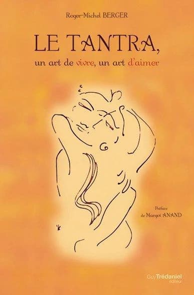 Le tantra, un art de vivre, un art d'aimer