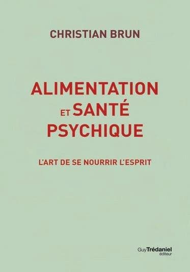 Alimentation et santé psychique : comment nos aliments peuvent-ils influencer notre santé mentale ?