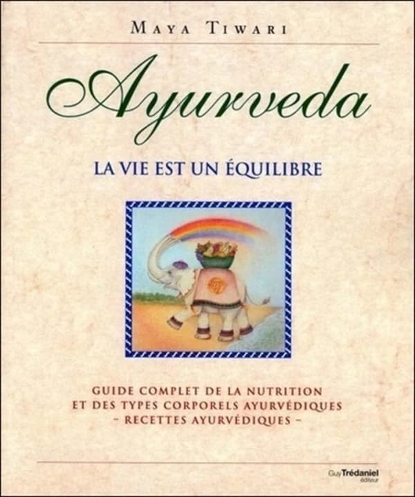 Ayurvéda ; la vie est un équilibre