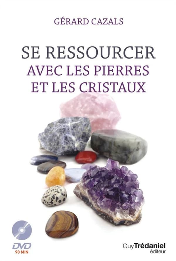 Se ressourcer avec les pierres et les cristaux
