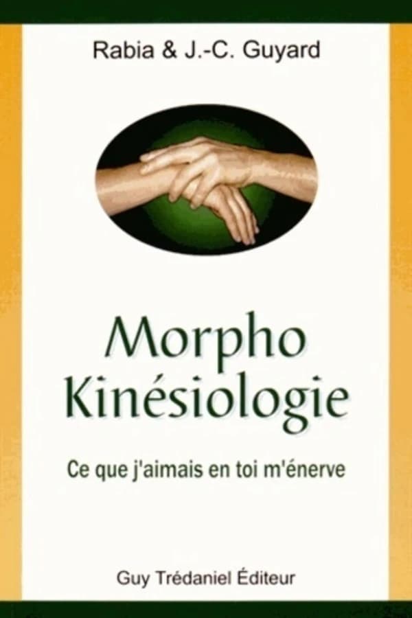 Morpho kinésiologie ; ce que j'aimais en toi m'énerve