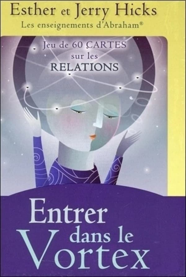 Entrer dans le vortex ; coffret ; les enseignements d'Abraham ; jeu de 60 cartes sur les relations