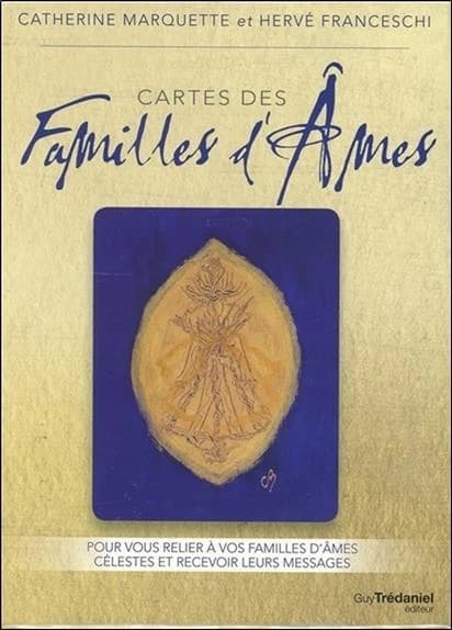 Cartes des familles d'âmes : Pour vous relier à vos familles d'âmes célestes et recevoir leurs messages