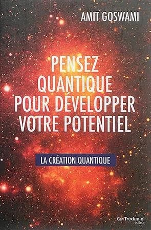 Pensez quantique pour développer votre potentiel : la création quantique