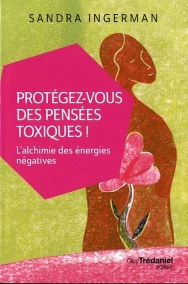 Protégez-vous des pensées toxiques !