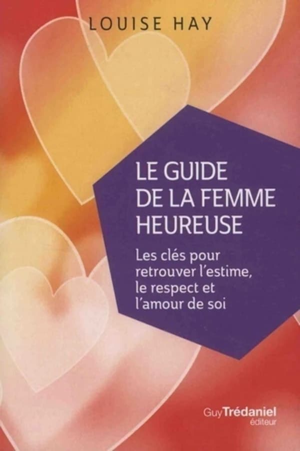 Le guide de la femme heureuse