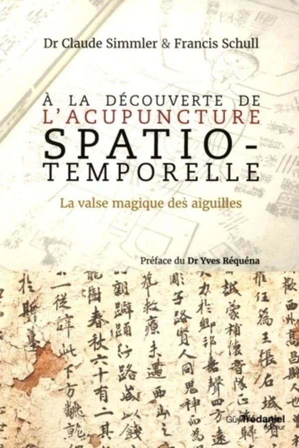 À la découverte de l'acupuncture spatio-temporelle