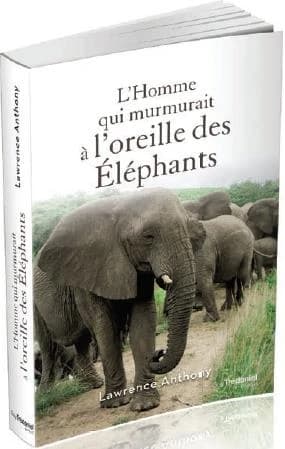 L'homme qui murmurait à l'oreille des éléphants