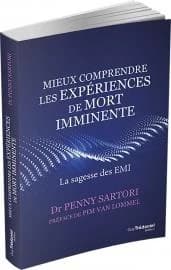 Mieux comprendre les expériences de mort imminente : la sagesse des EMI