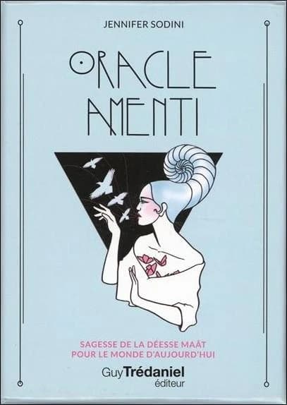 Oracle Amenti : Sagesse de la déesse Maât pour le monde d'aujourd'hui