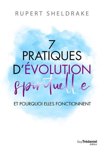 7 pratiques d'évolution spirituelle et pourquoi elles fonctionnent