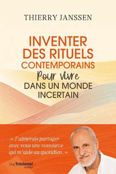 Inventer des rituels contemporains : pour vivre dans un monde incertain
