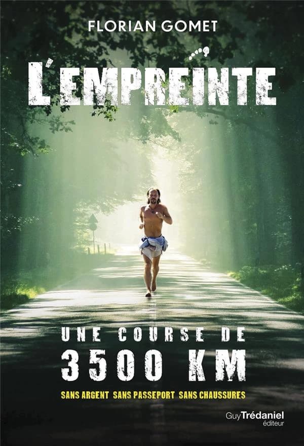 L'empreinte : une course de 3500 km sans argent, sans passeport, sans chaussures