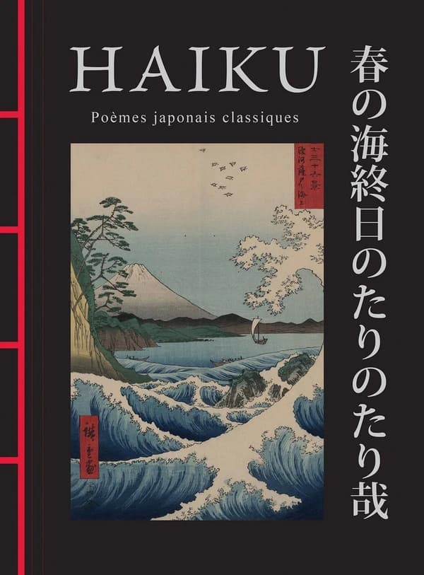 Haïku : poèmes japonais classiques (2e éd.) [traduits de la version intermédiaire anglaise par Catherine Vaudrey] : 俳句 : Haiku