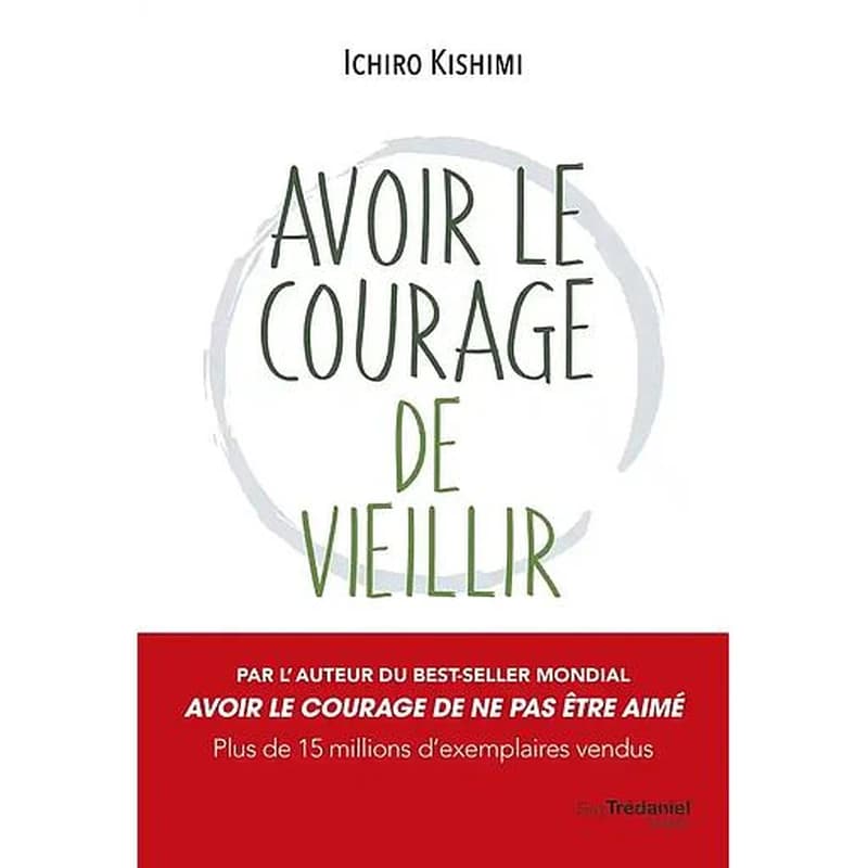 Avoir le courage de vieillir