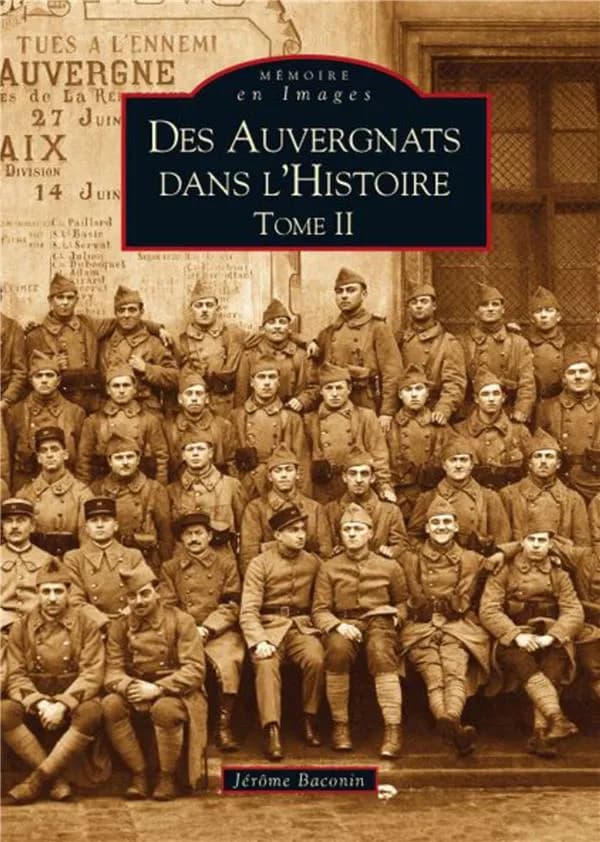 Des Auvergnats dans l'histoire. Tome II