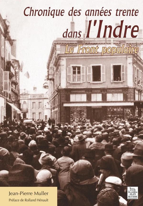 Chroniques des années trente dans l'Indre : le Front populaire