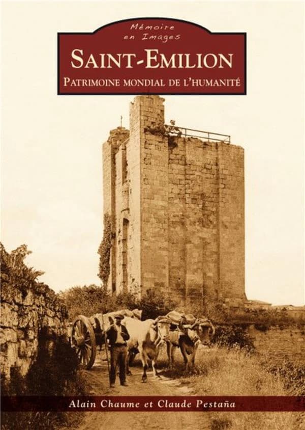 Saint-Émilion : patrimoine mondial de l'humanité