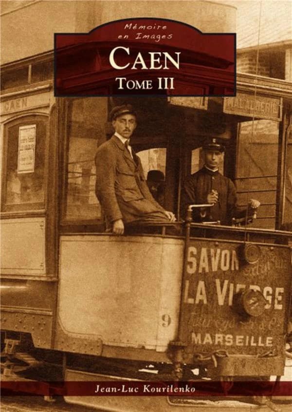 Caen. Tome III