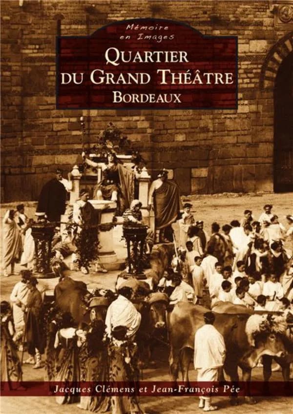 Quartier du Grand-Théâtre : Bordeaux