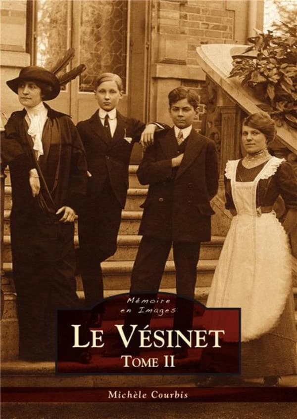 Le Vésinet. Tome II