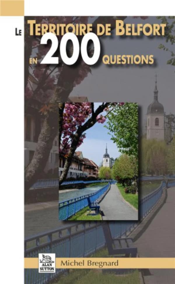 Le Territoire-de-Belfort en 200 questions
