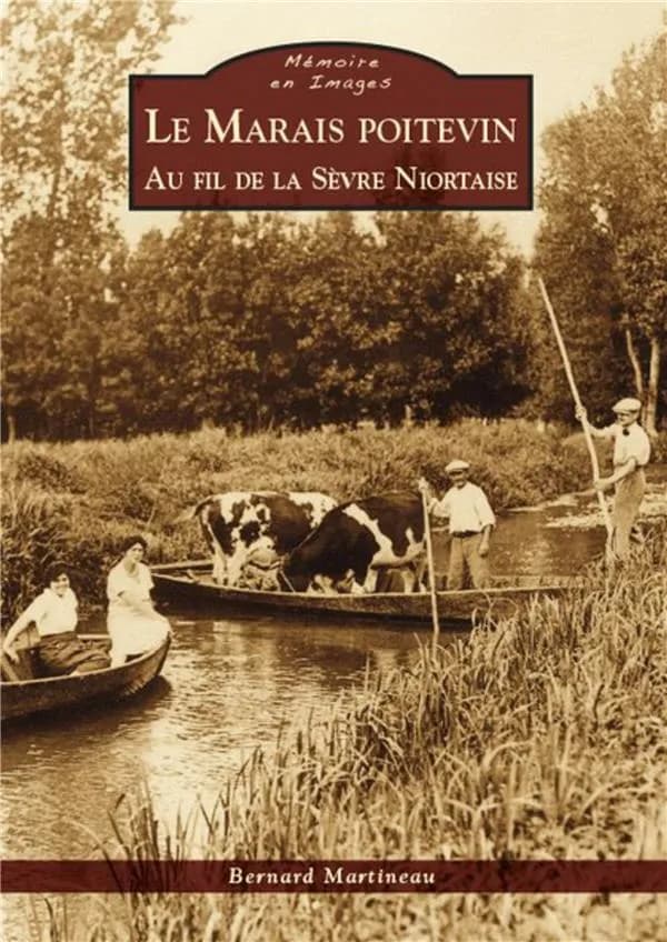 Le marais Poitevin : au fil de la Sèvre niortaise