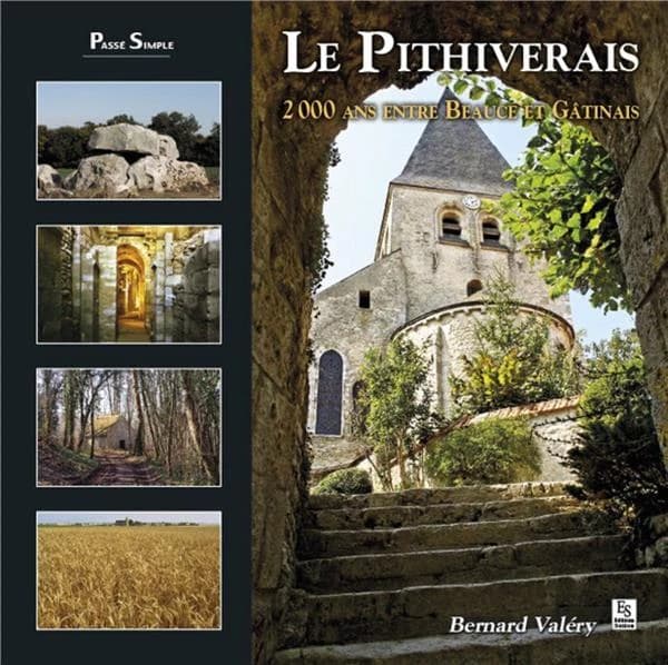 Le Pithiverais : 2000 ans entre Beauce et Gâtinais